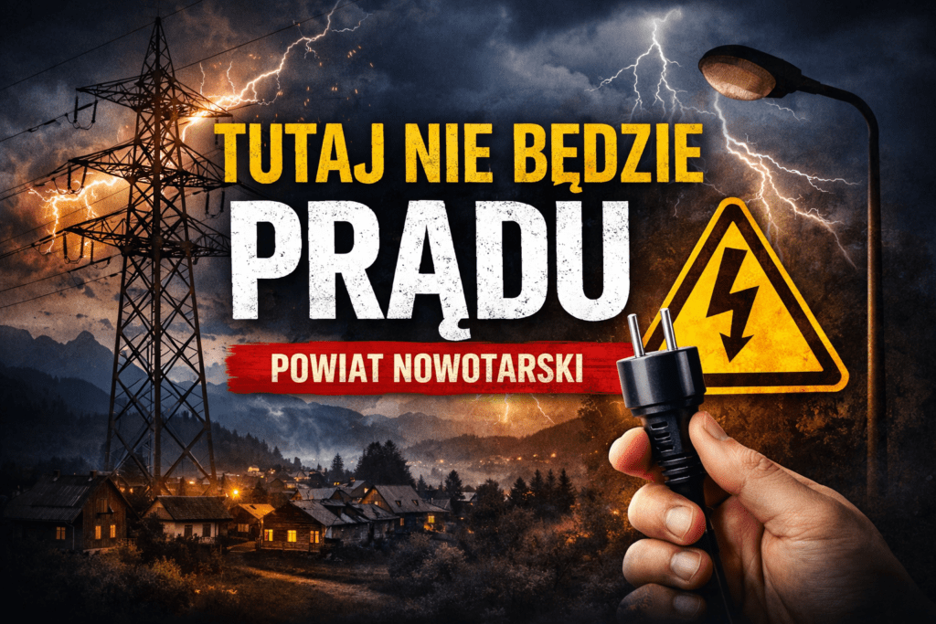 Grafika informacyjna o planowanych wyłączeniach prądu w powiecie nowotarskim. Na tle ciemnej, burzowej scenerii z linią energetyczną i zabudową wsi widoczny jest napis: »Tutaj nie będzie prądu – powiat nowotarski«, znak ostrzegawczy z symbolem pioruna oraz wtyczka elektryczna trzymana w dłoni.”