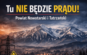 Grafika informacyjna o planowanych wyłączeniach prądu w powiatach nowotarskim i tatrzańskim. W tle widoczne Tatry o zmierzchu oraz linie wysokiego napięcia. Na środku duży nagłówek „Tu NIE BĘDZIE PRĄDU!” oraz lista miejscowości i dat wyłączeń (4–9 marca 2026). Na dole numer alarmowy 991 oraz ilustracje świecy, latarki i radia symbolizujące przygotowanie na brak energii elektrycznej.